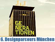 -6. Designparcours München. Thema: Generationen vom 28.02.-09.03.2008 (Foto. DesignParcours)